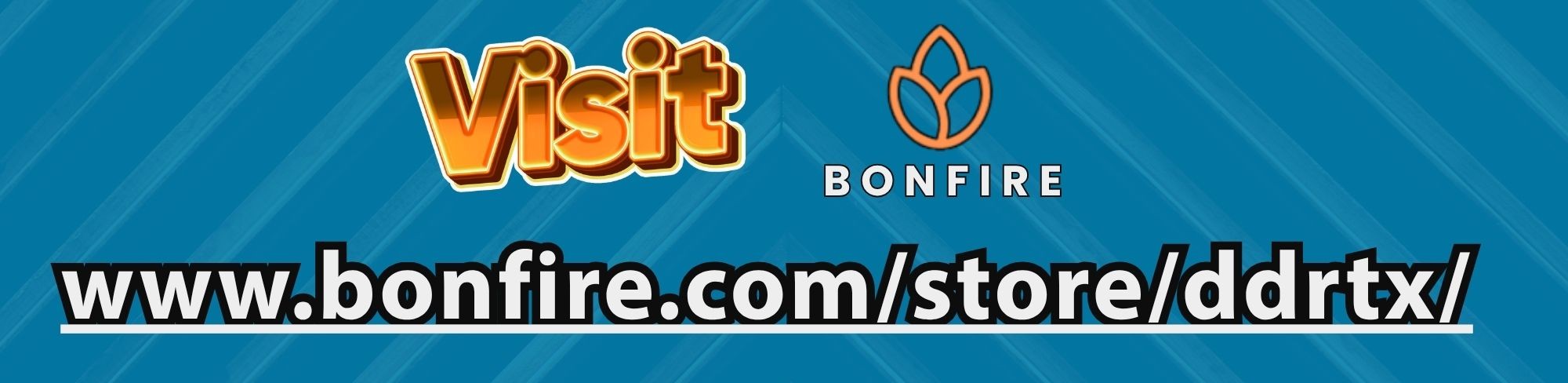 Link to DDRTX Bonfire Store